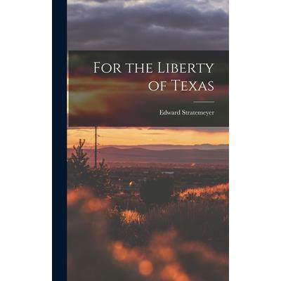 For the Liberty of Texas