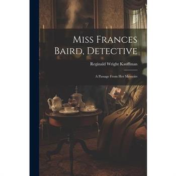 Miss Frances Baird, Detective