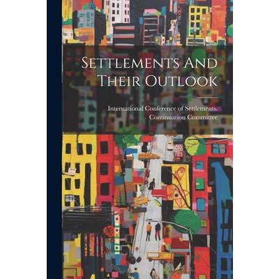 Settlements And Their Outlook