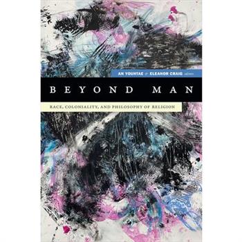 Beyond Man