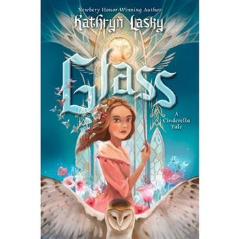 Glass: A Cinderella Tale