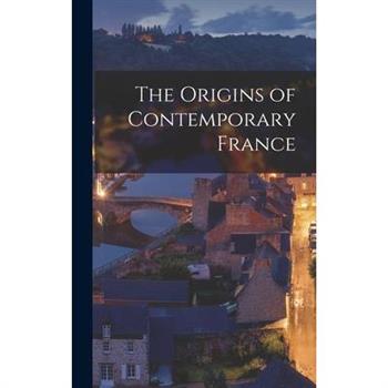 The Origins of Contemporary France
