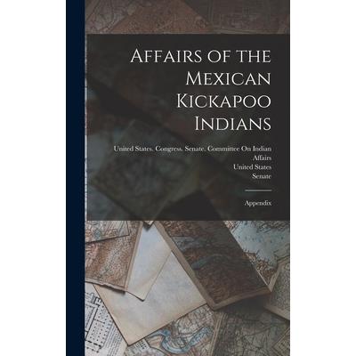 Affairs of the Mexican Kickapoo Indians