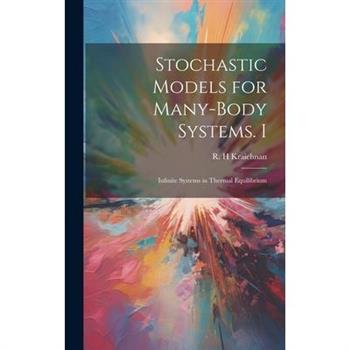 Stochastic Models for Many-body Systems. I