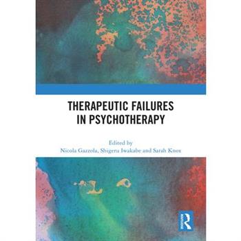 Therapeutic Failures in Psychotherapy