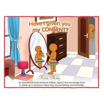 Have I given you my CONSENT?