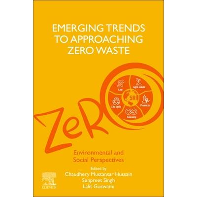 Emerging Trends to Approaching Zero Waste