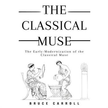 The Early-Modernization of the Classical Muse