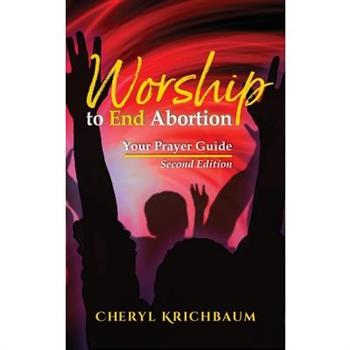 Worship to End Abortion