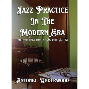 Jazz Practice In The Modern Era