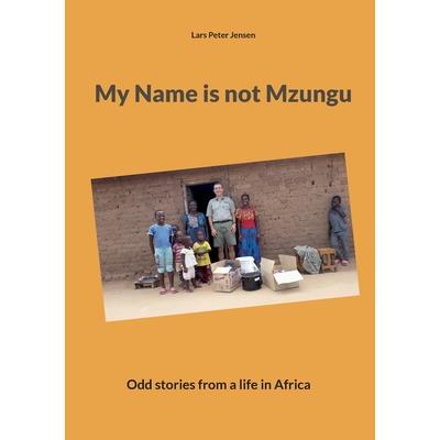 My Name is not Mzungu