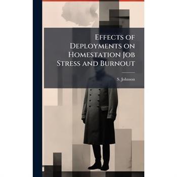 Effects of Deployments on Homestation Job Stress and Burnout
