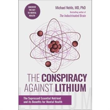 The Conspiracy Against Lithium