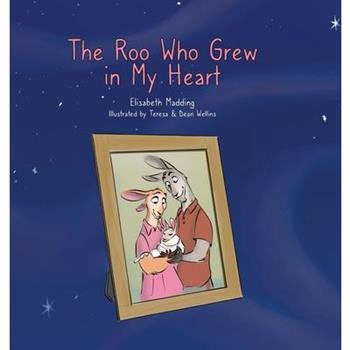 The Roo Who Grew in My Heart