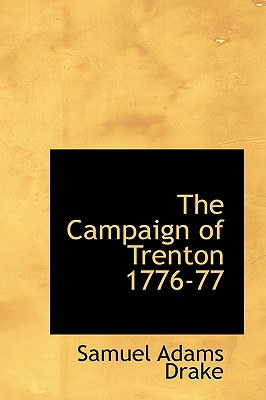 The Campaign of Trenton 1776-77
