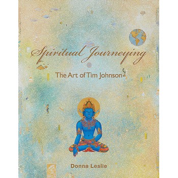 Spiritual JourneyingThe Art of Tim Johnson