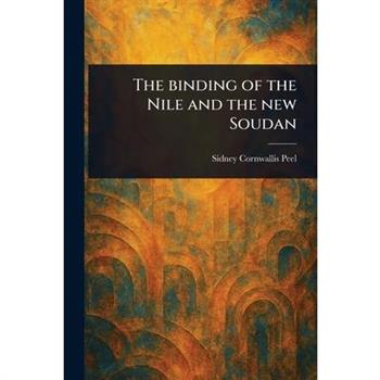 The Binding of the Nile and the New Soudan