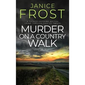 MURDER ON A COUNTRY WALK a totally gripping British crime thriller full of twists