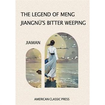 The Legend of Meng Jiangn羹's Bitter Weeping