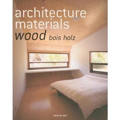 Architecture Material Wood/Bois/Holz