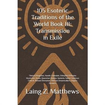 105 Esoteric Traditions of the World Book III
