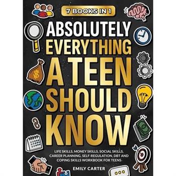 Absolutely Everything a Teen Should Know