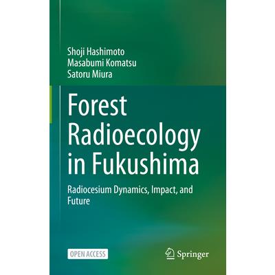 Forest Radioecology in Fukushima