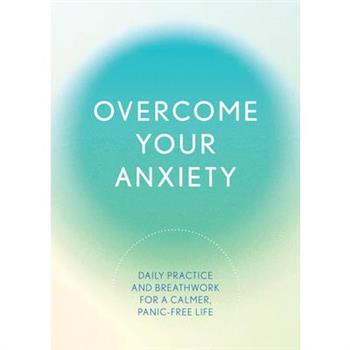 Overcome Your Anxiety
