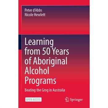 Learning from 50 Years of Aboriginal Alcohol Programs