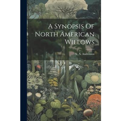 A Synopsis Of North American Willows