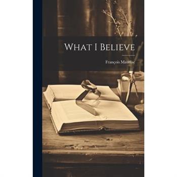 What I Believe