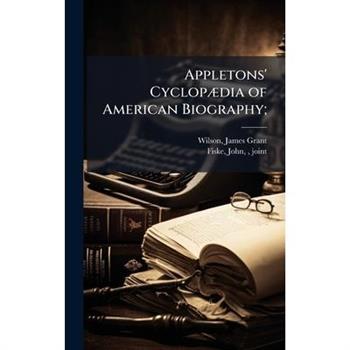 Appletons' Cyclop?]dia of American Biography;