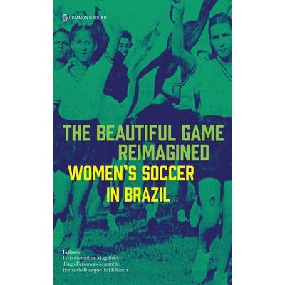 The Beautiful Game Reimagined The Beautiful Game Reimagined