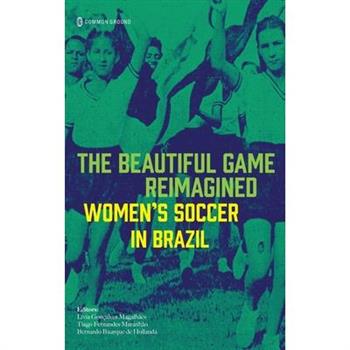 The Beautiful Game Reimagined The Beautiful Game Reimagined