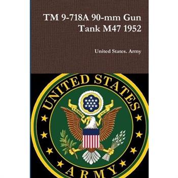 TM 9-718A 90-mm Gun Tank M47 1952