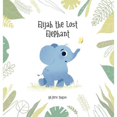 Elijah the Lost Elephant