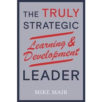The Truly Strategic Learning & Development Leader