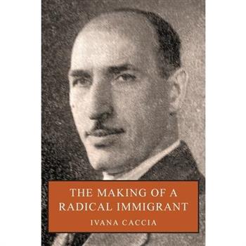 The Making of a Radical Immigrant