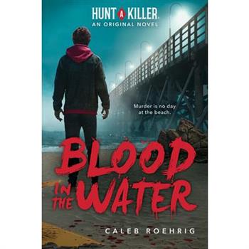 Blood in the Water (Hunt a Killer Original Novel)