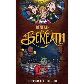 Beneath the Beneath