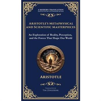 Aristotle's Metaphysical and Scientific Masterpieces