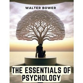 The Essentials of Psychology