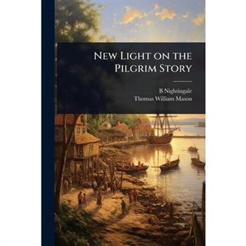 New Light on the Pilgrim Story