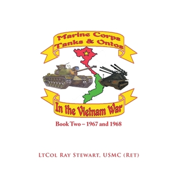 Marine Corps Tanks and Ontos in Vietnam, 1967 and 1968