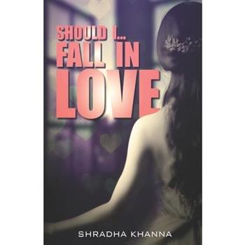 Should I.. Fall In Love