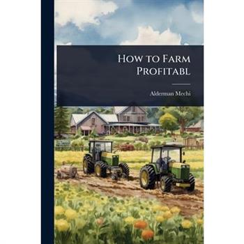 How to Farm Profitabl