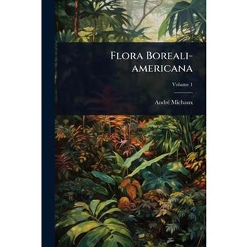 Flora Boreali-americana
