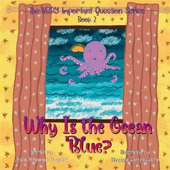 Why Is the Ocean Blue? Why Is the Ocean Blue?