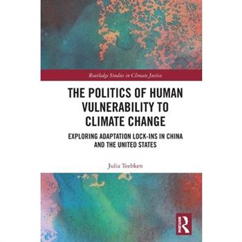 The Politics of Human Vulnerability to Climate Change