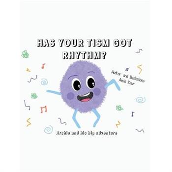 Has your tism got rhythm?